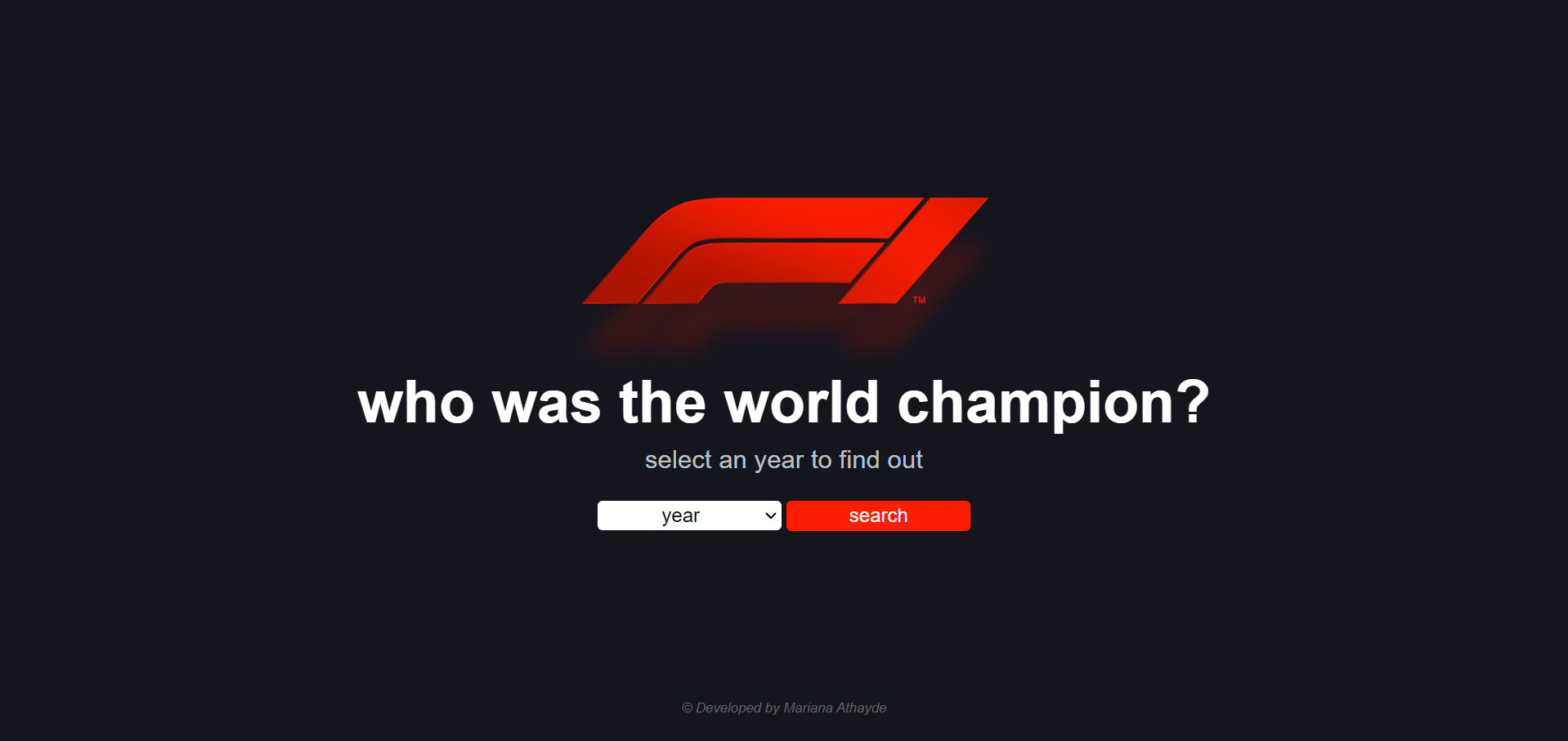 Print da homepage do site. Uma tela preta com a logo da Formula 1, a frase who was the world champion e abaixo uma barra de seleção e um botão de pesquisa ao lado